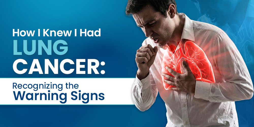 How I Knew I Had Lung Cancer