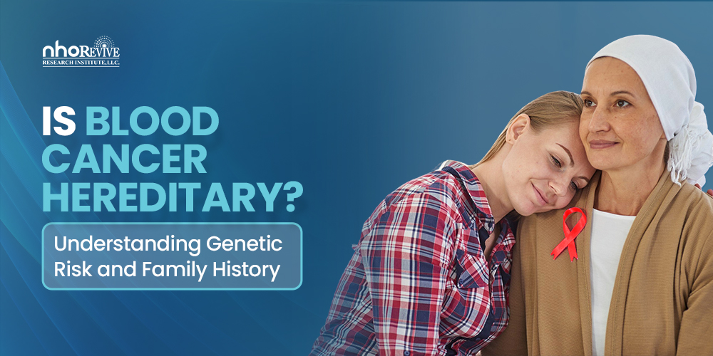 Is Blood Cancer Hereditary